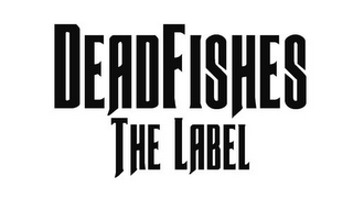 DEADFISHES THE LABEL logo