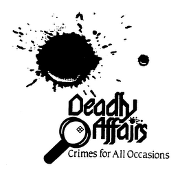 DEADLY AFFAIRS CRIMES FOR ALL OCCASIONS logo