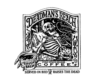 DEADMAN'S REACH RAVEN'S BREW HIGH SPEED BLEND COFFEE SERVED IN BED RAISES THE DEAD logo