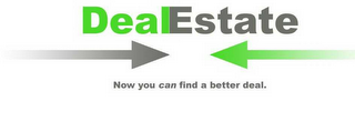 DEALESTATE NOW YOU CAN FIND A BETTER DEAL. logo