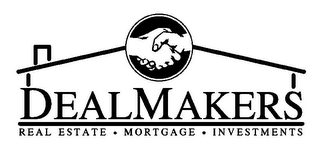DEALMAKERS REAL ESTATE · MORTGAGE · INVESTMENTS logo