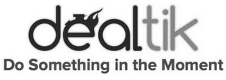 DEALTIK DO SOMETHING IN THE MOMENT logo