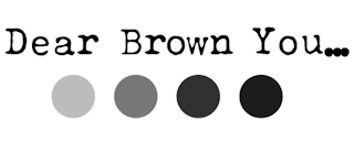 DEAR BROWN YOU... logo