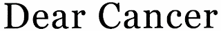 DEAR CANCER logo