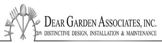 DEAR GARDEN ASSOCIATES, INC. DISTINCTIVE DESIGN, INSTALLATION & MAINTENANCE logo