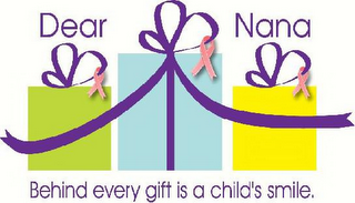 DEAR NANA BEHIND EVERY GIFT IS A CHILD'S SMILE. logo