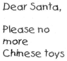 DEAR SANTA, PLEASE NO MORE CHINESE TOYS logo
