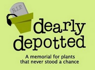 DEARLY DEPOTTED A MEMORIAL FOR PLANTS THAT NEVER STOOD A CHANCE R.I.P. logo