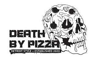 DEATH BY PIZZA DETROIT STYLE * ESTABLISHED 2020 logo