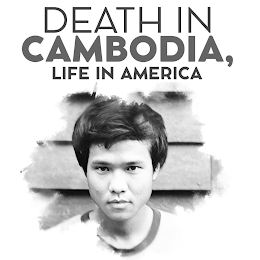 DEATH IN CAMBODIA, LIFE IN AMERICA logo