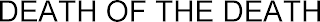 DEATH OF THE DEATH logo