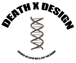 DEATH X DESIGN SOONER OR LATER WE'LL CUT YOU DOWN logo