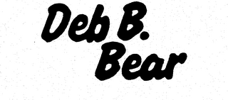 DEB B. BEAR
