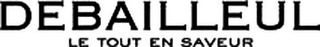 DEBAILLEUL LE TOUT EN SAVEUR logo