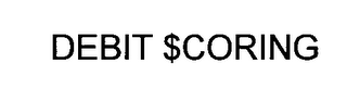 DEBIT $CORING
