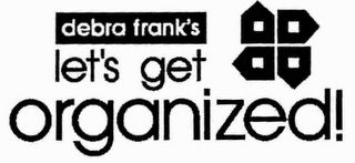 DEBRA FRANK'S LET'S GET ORGANIZED! logo