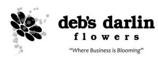 DEB'S DARLIN FLOWERS "WHERE BUSINESS IS BLOOMING" logo