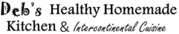 DEB'S HEALTHY HOMEMADE KITCHEN & INTERCONTINENTAL CUISINE logo
