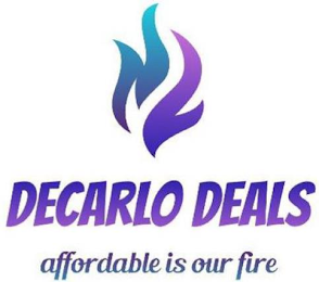 DECARLO DEALS AFFORDABLE IS OUR FIRE logo