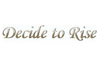 DECIDE TO RISE logo