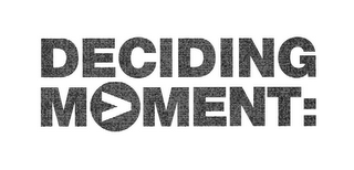 DECIDING MOMENT: logo