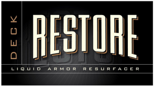 DECK RESTORE RESTORE LIQUID ARMOR RESURFACER logo