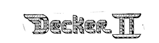 DECKER II