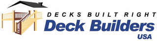 DECKS BUILT RIGHT DECK BUILDERS USA logo