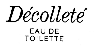DECOLLETE EAU DE TOILETTE