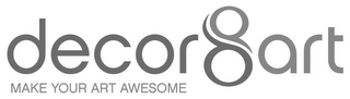 DECOR 8 ART MAKE YOUR ART AWESOME logo