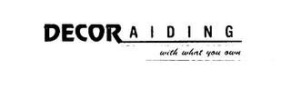 DECOR A I D I N G WITH WHAT YOU OWN logo