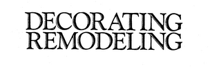 DECORATING REMODELING
