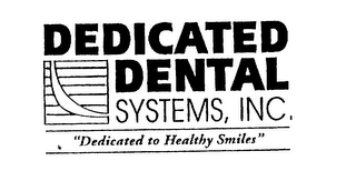 DEDICATED DENTAL SYSTEMS, INC., "DEDICATED TO HEALTHY SMILES" logo