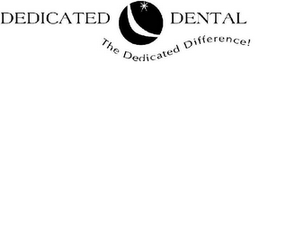 DEDICATED DENTAL THE DEDICATED DIFFERENCE! logo