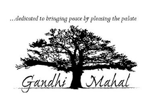 "...DEDICATED TO BRINGING PEACE BY PLEASING THE PALATE" GANDHI MAHAL logo