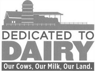 DEDICATED TO DAIRY OUR COWS, OUR MILK, OUR LAND. logo