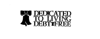DEDICATED TO LIVING DEBT FREE logo