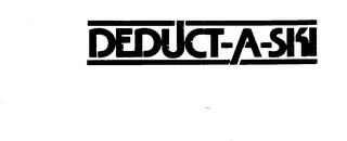 DEDUCT-A-SKI