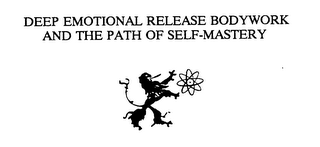 DEEP EMOTIONAL RELEASE BODYWORK AND THE PATH OF SELF-MASTERY logo