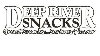 DEEP RIVER SNACKS GREAT SNACKS...SERIOUS FLAVOR logo