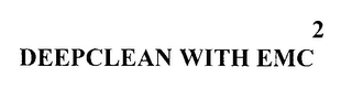 DEEPCLEAN WITH EMC 2 logo