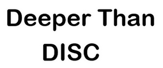 DEEPER THAN DISC logo