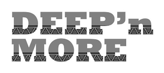 DEEP'N MORE logo