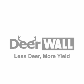 DEER WALL LESS DEER, MORE YIELD