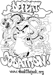 DEFEAT SODATRON! WWW.DUNKTHEJUNK.COM logo