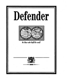 DEFENDER FOR THOSE WHO BUILD THE WORLD logo