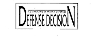 DEFENSE DECISION LE MAGAZINE DE MATRA DEFENSE logo