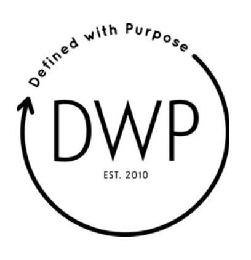 DEFINED WITH PURPOSE DWP EST. 2010 logo