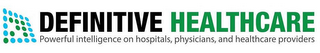 DEFINITIVE HEALTHCARE POWERFUL INTELLIGENCE ON HOSPITALS, PHYSICIANS, AND HEALTHCARE PROVIDERS logo