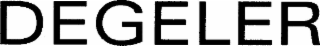 DEGELER